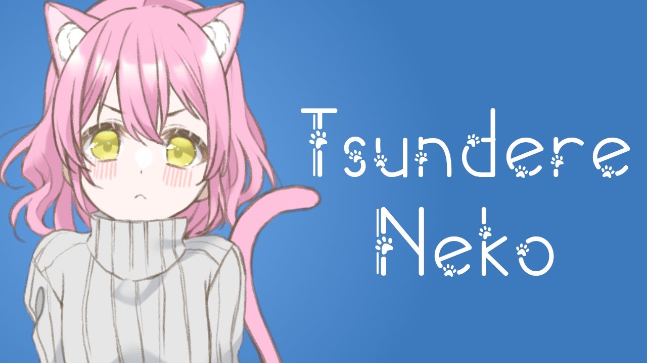 Cuddling With A Tsundere Cat Girl (ASMR Roleplay) [Neko Listener] [F4A] Part 1