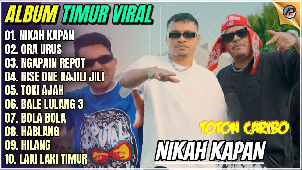 NIKAH KAPAN - ORA URUS - NGAPAIN REPOT || Lagu Timur Viral Full Album Toton Caribo Terbaru 2025