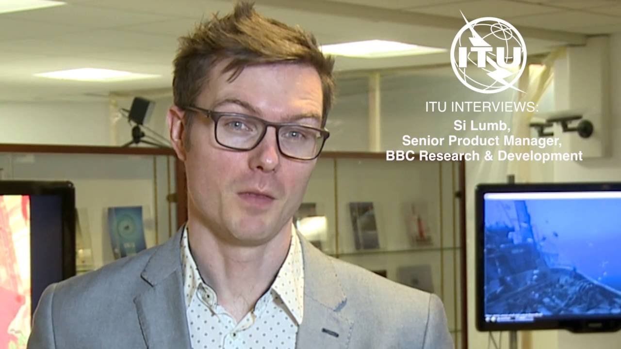 ITU INTERVIEWS: Si Lumb, Senior Product Manager, BBC Research & Development