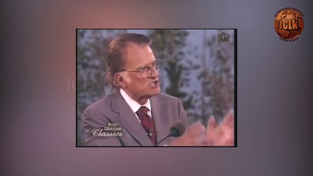 ICLN - Seek GOD and & seek HIS kingdom - Dr. Billy Graham