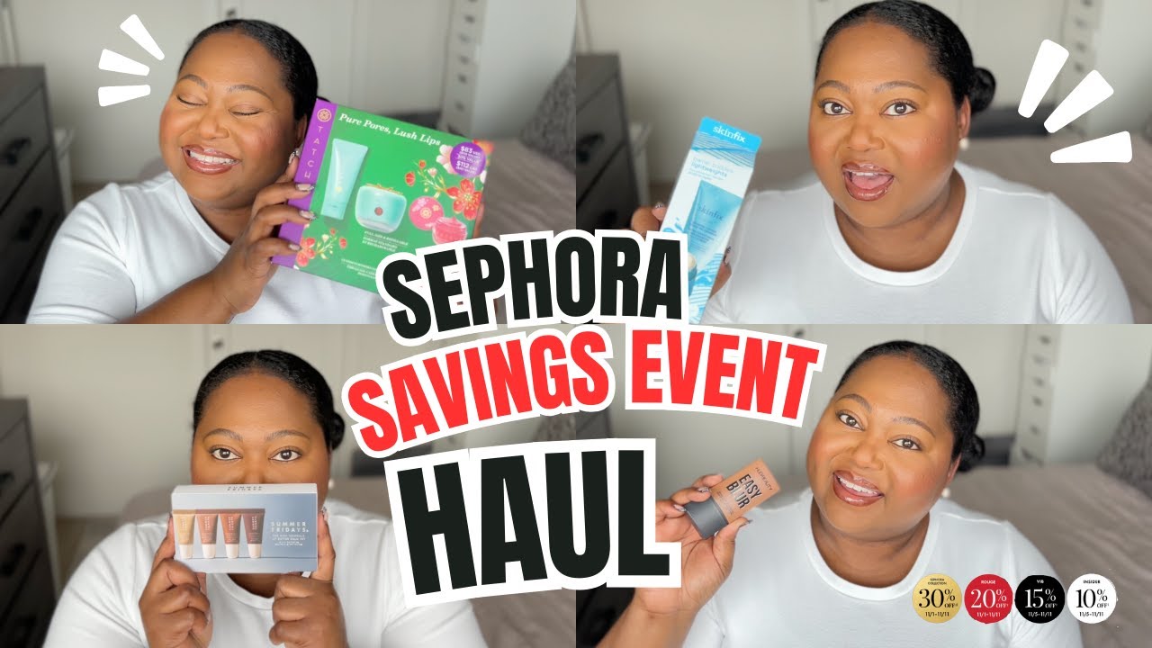 SEPHORA SAVINGS EVENT HAUL