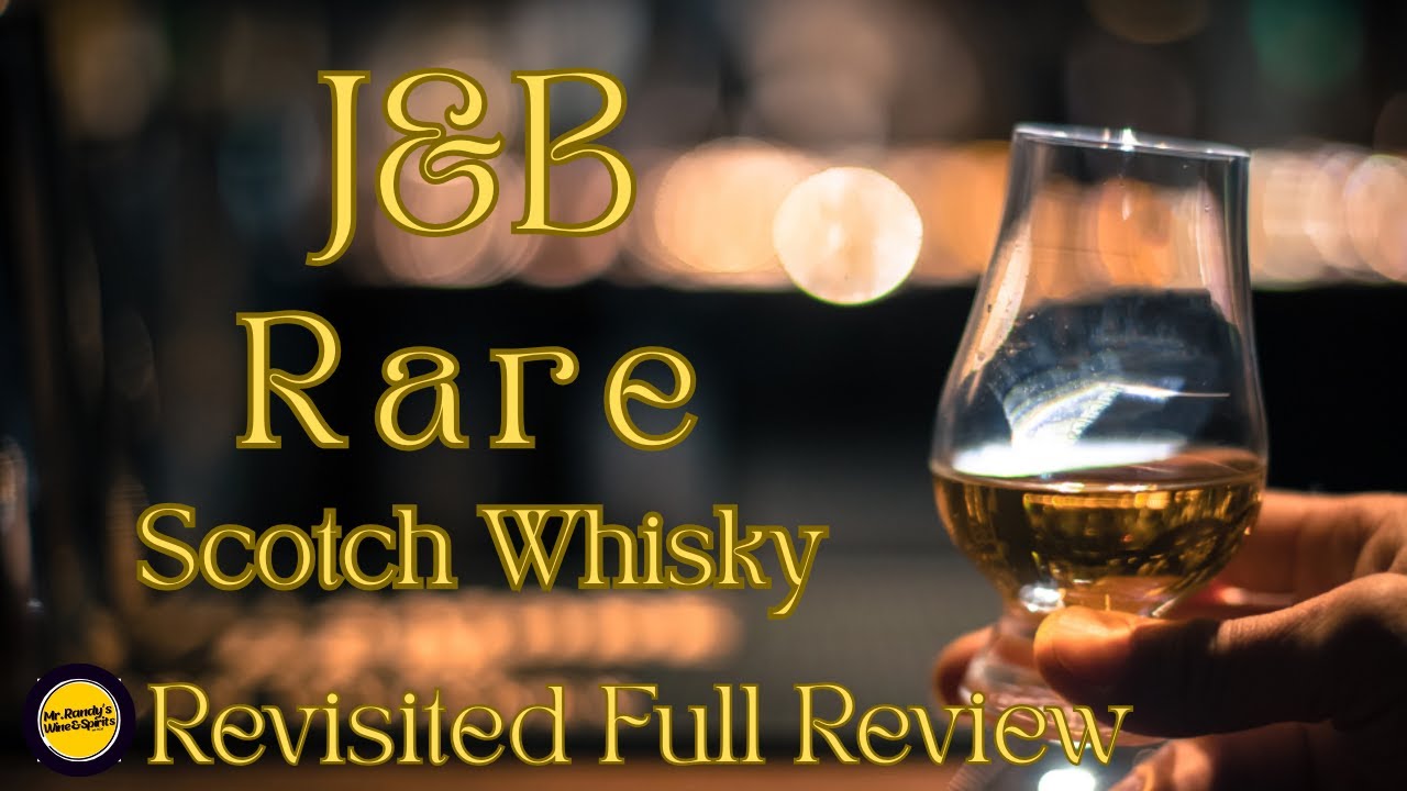 J&B Rare Blended Scotch Whisky Revisited Full Review