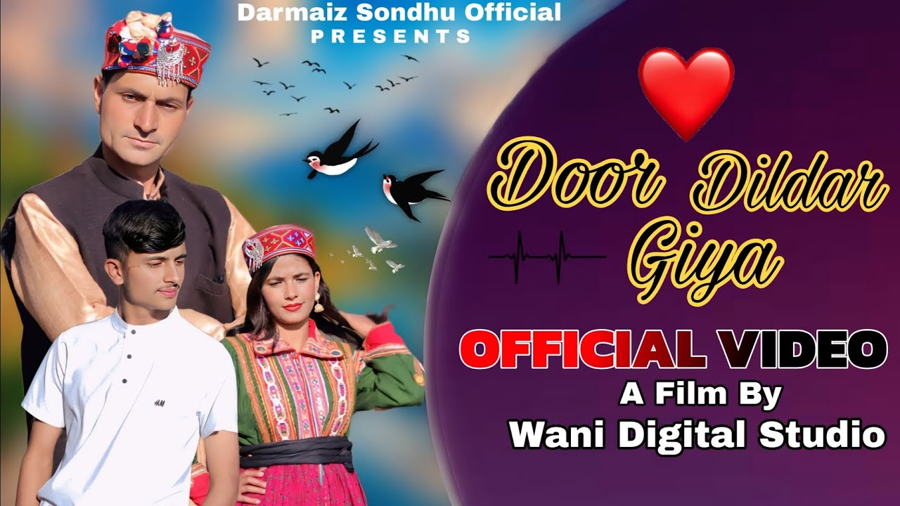 Door ♥️ Dildar Giya|| Singer Darmaiz Sondhu || new Himichali Pahari & Dogri  Song Out now
