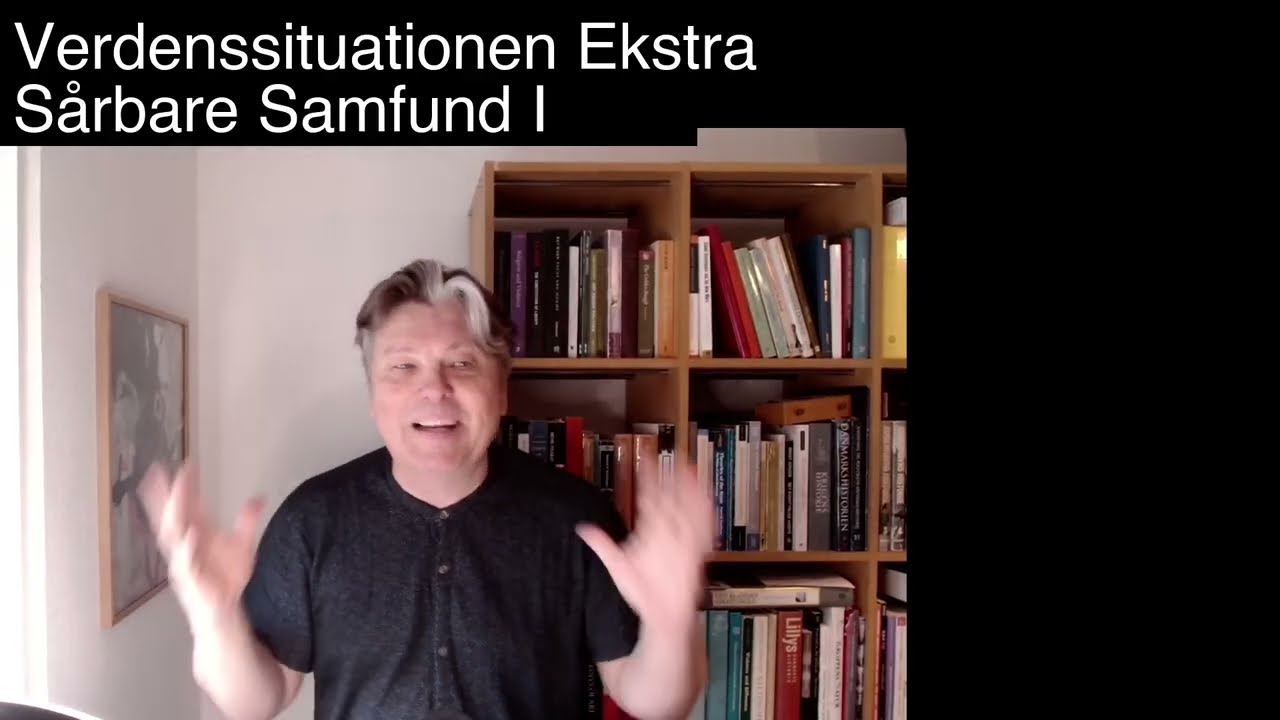 Verdenssituation Ekstra  - Sårbare Samfund I