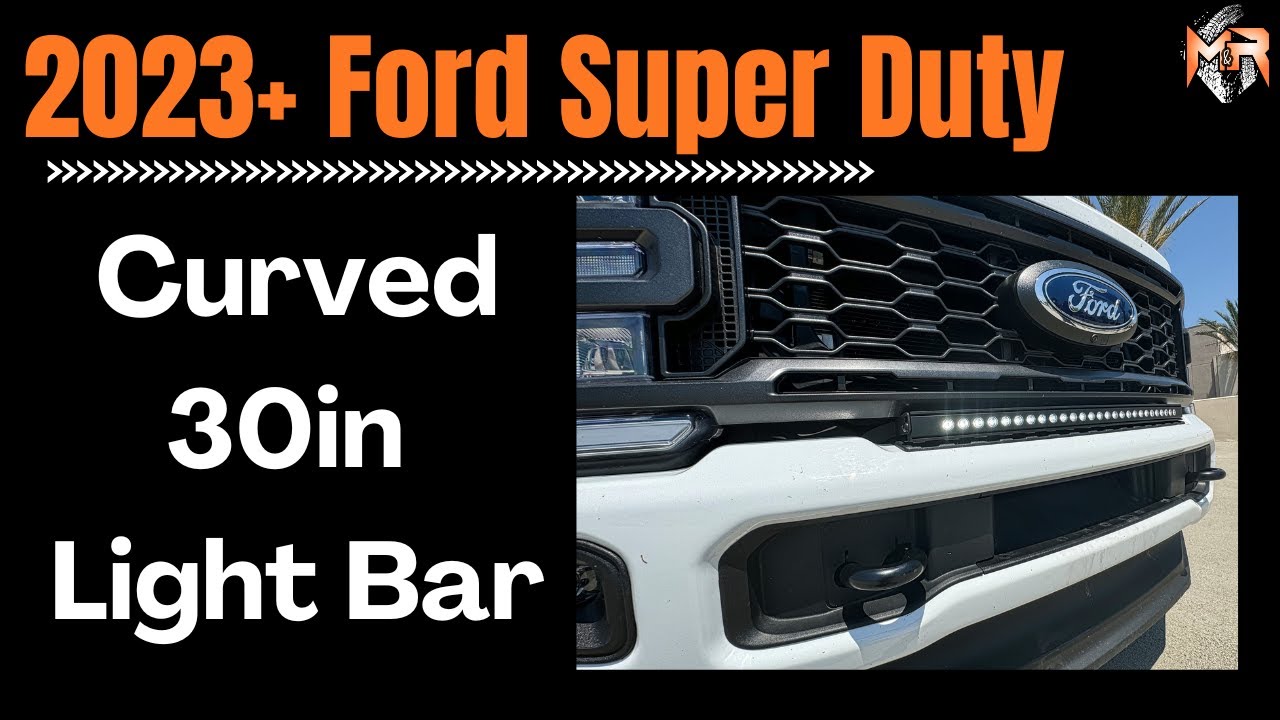 Ford F250/F350/F450 Super duty Light Bar Curved (EASY INSTALL) 2023-2024 | M&R Automotive