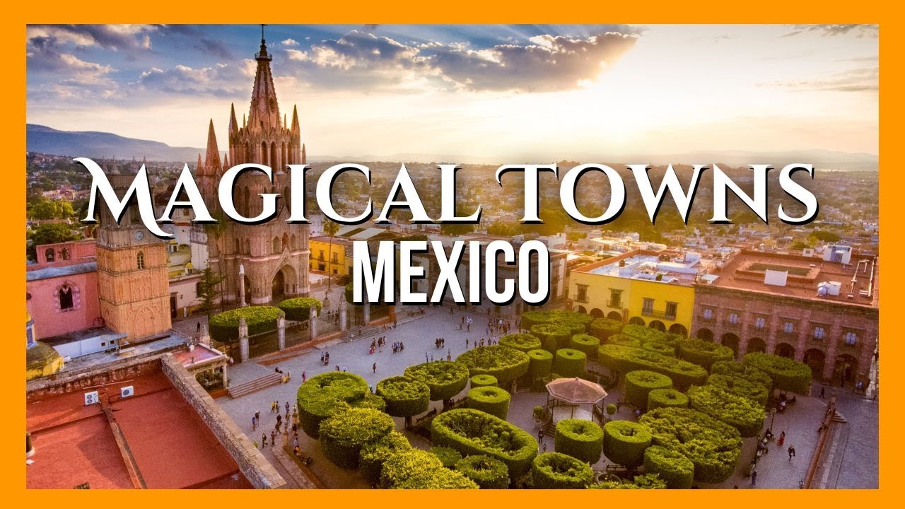 What is the magical town in Mexico?
