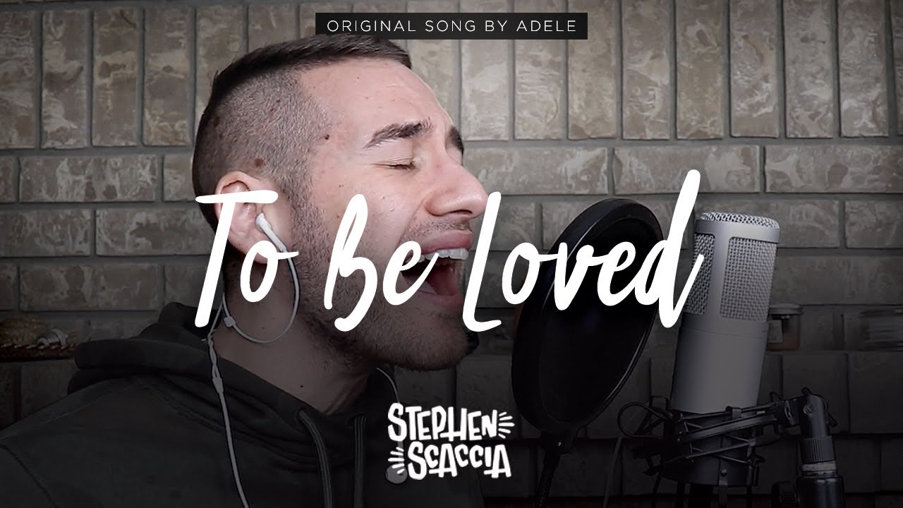 To Be Loved - Adele (cover by Stephen Scaccia)