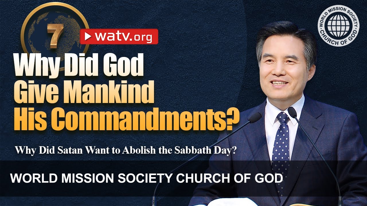 Why Did Satan Want to Abolish the Sabbath Day? | WMSCOG, Church of God, Ahnsahnghong, God the Mother