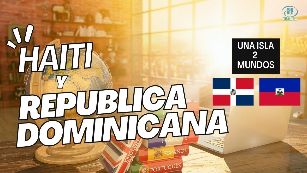 Haití y República Dominicana por que hablan idiomas diferentes?