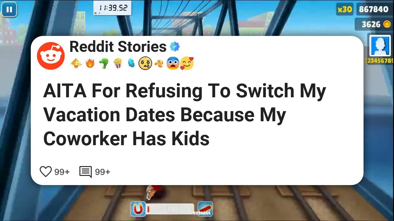 AITA For Refusing To Switch My Vacation Dates Because My Coworker Has Kids #reddit 