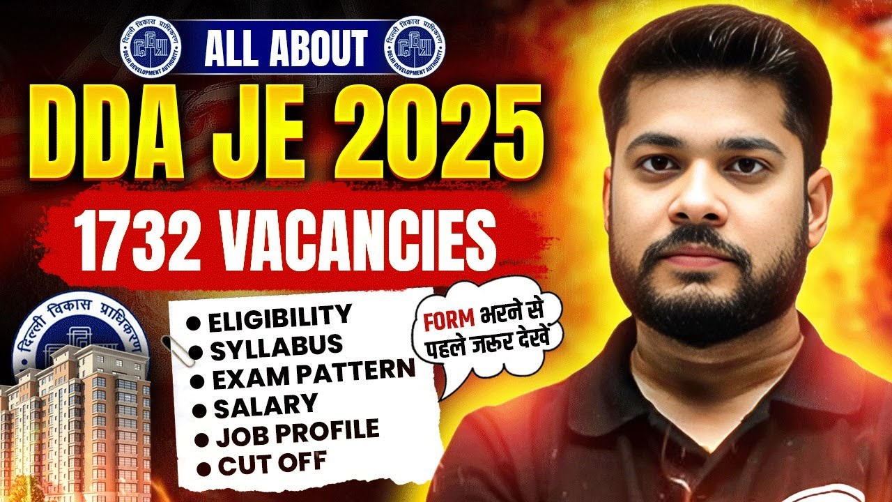 DDA JE Vacancy 2025 | DDA JE 2025 Eligibility, Syllabus, Exam Pattern, Salary, Job Profile, Cut Off