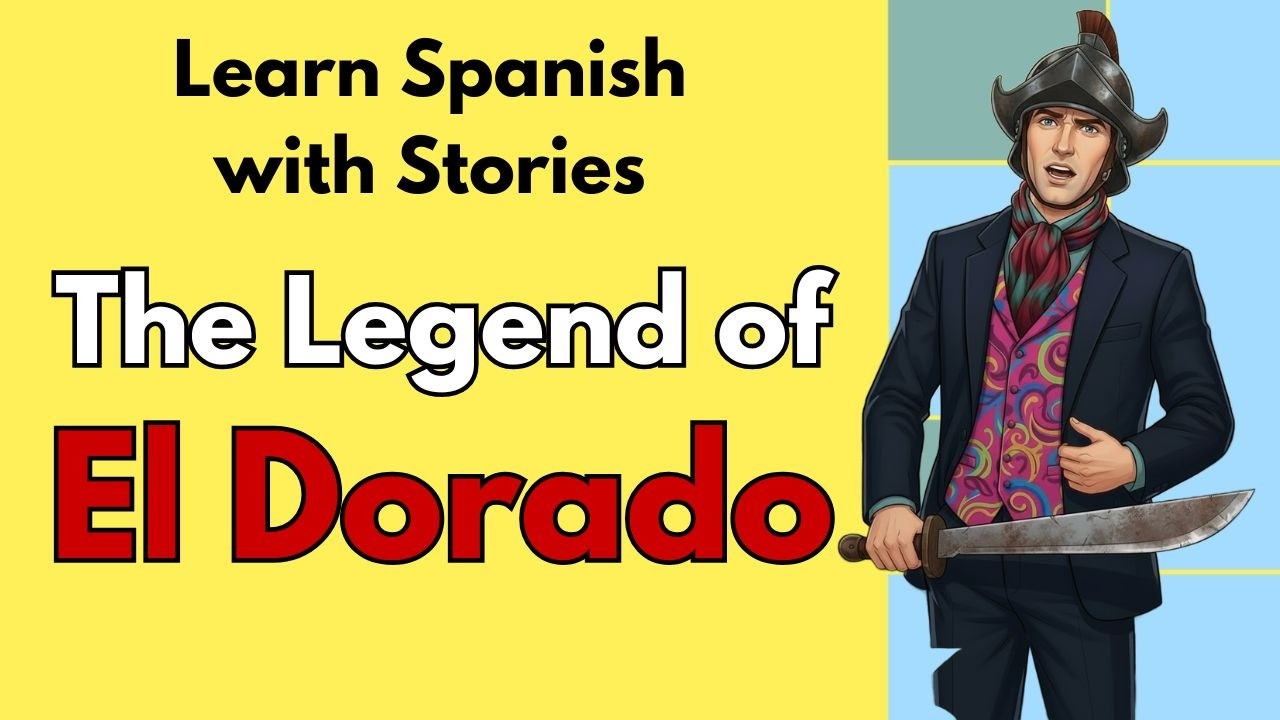 Learn Spanish with Stories | The Legend of El Dorado: Not a City? 🪙| A2 B1