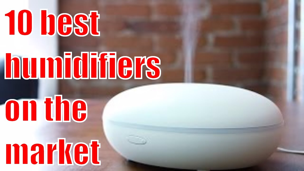 Best Humidifiers 2017 | The 10 best humidifiers on the market 2017
