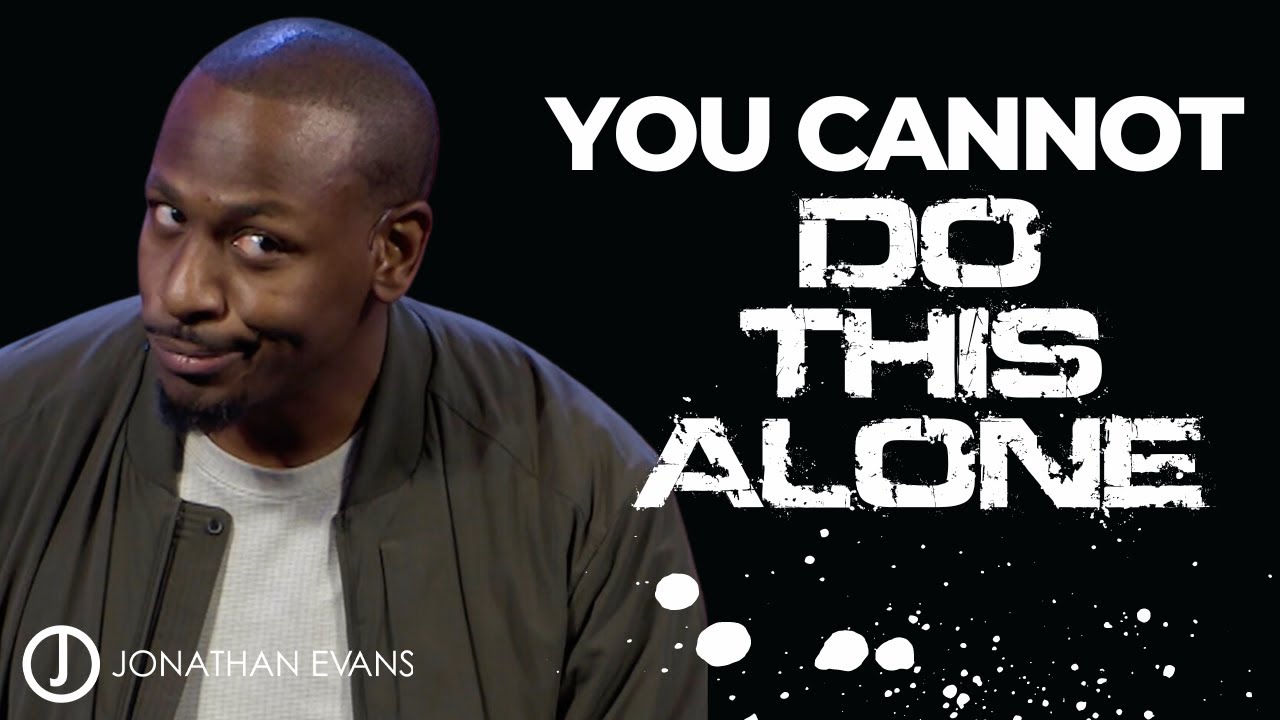If You’re Stuck, Run to God’s People | Jonathan Evans