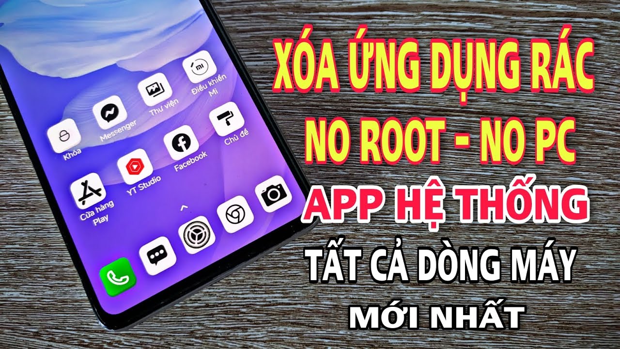 Cách Xóa Ứng Dụng Hệ Thống - Ứng Dụng Mặc Định Trên Android Không Root Không Máy Tính