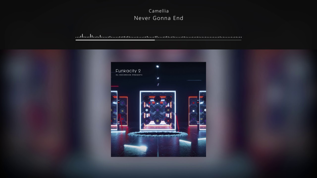 Camellia(かめりあ) - Never Gonna End // Funkacity 2