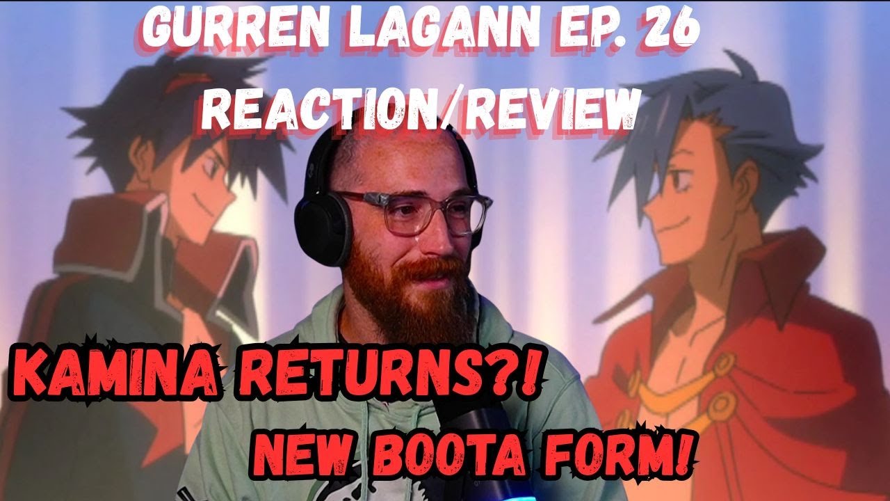 KAMINA RETURNS! | FIRST TIME WATCHING | Gurren Lagann ep. 26 reaction/review