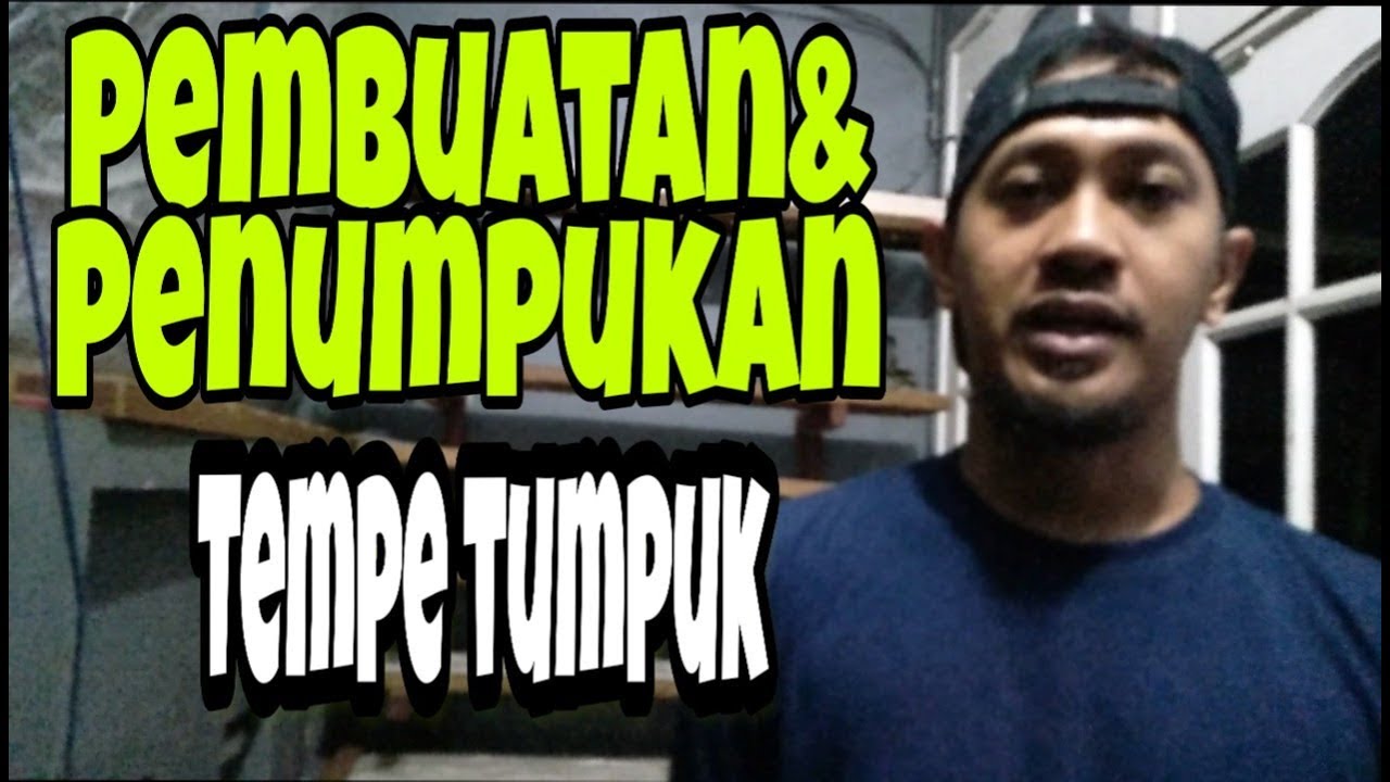 Cara Pembuatan&penumpukan tempe tumpuk