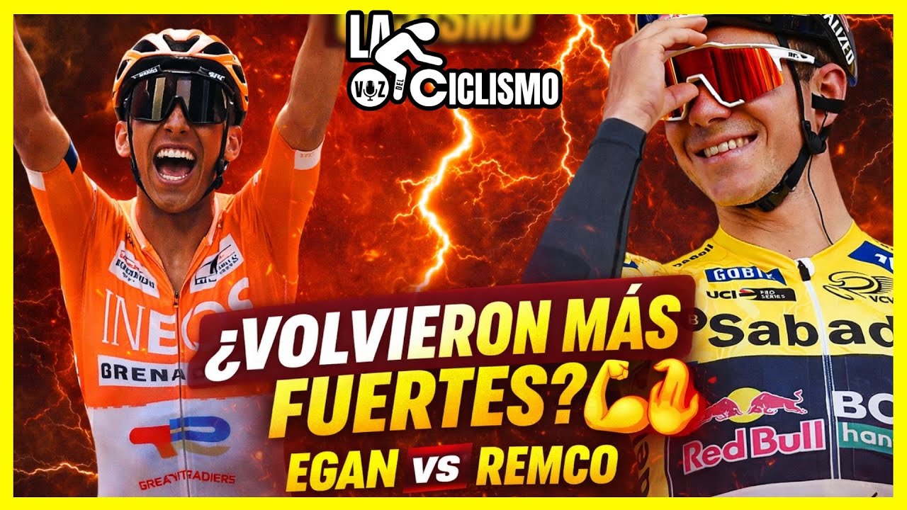 💣¿VOLVIERON MÁS FUERTES? 🔥💪EGAN BERNAL Y REMCO EVENEPOEL🔥LA VOZ DEL CICLISMO