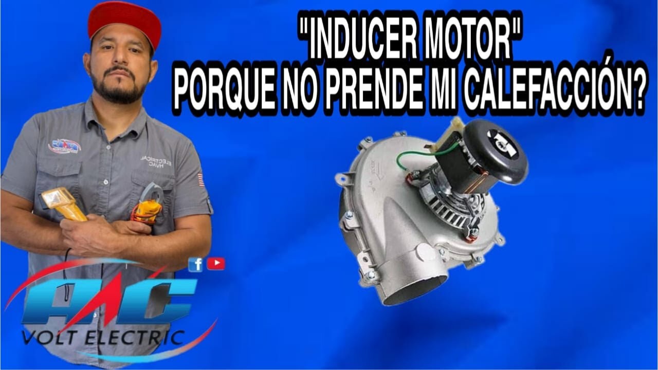 Lección• 4 Porque no prende mi calefaccion? (inducer motor)🔥🔥⚡⚡🌞