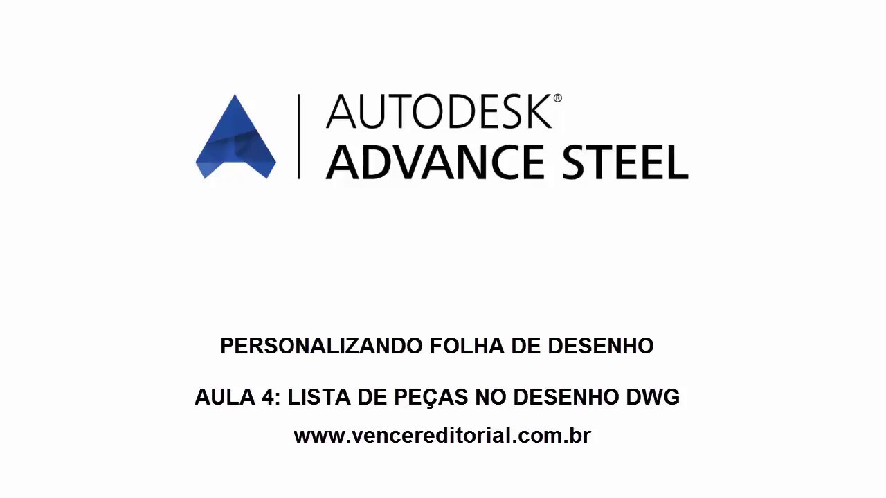 Autodesk Advance Steel - Criando Lista de Materiais (BOM) no desenho - Aula 04