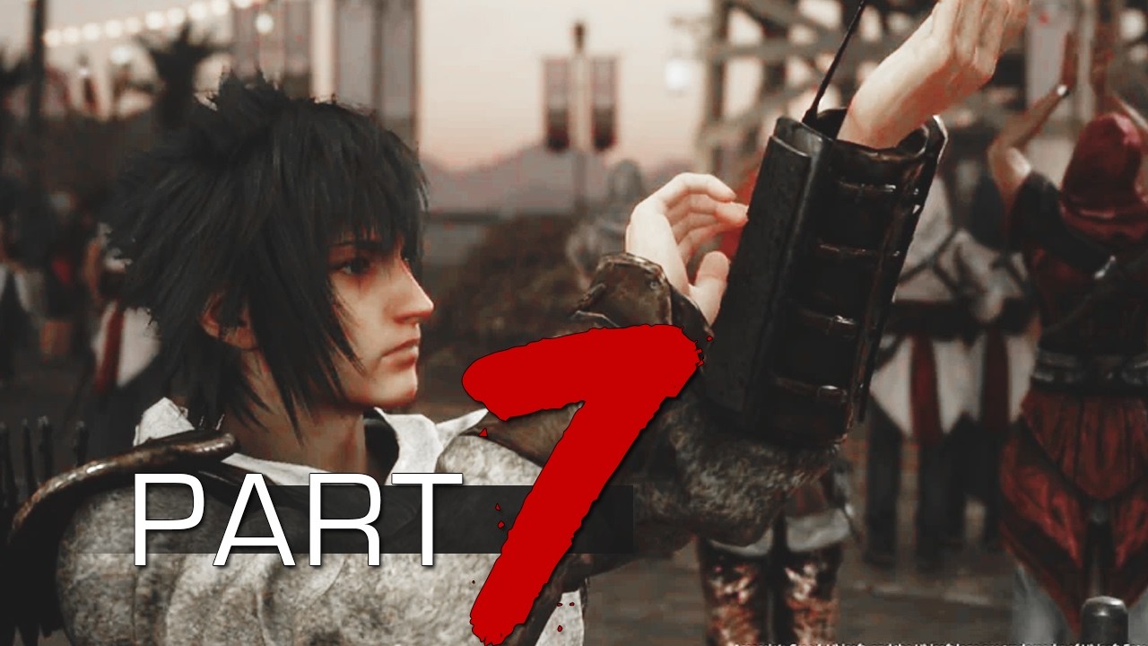 Final Fantasy XV: Assassin's Festival | Part 7