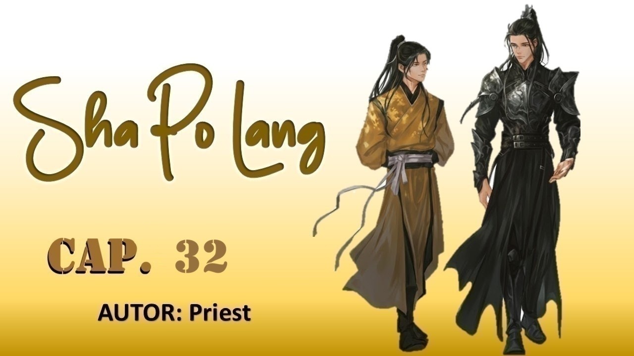 AUDIOLIBRO - Sha Po Lang - Cap. 32 | Novela BL