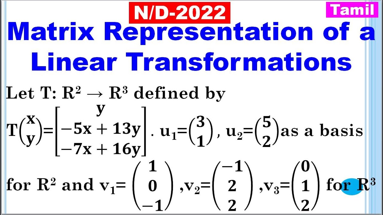 MA25C02 | MA3355 |Linear Transformation in Tamil | Matrix Representation of a Linear Transformation