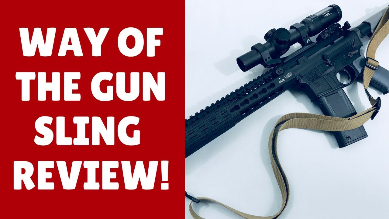 Way Of The Gun (Proctor) Sling Review - The Best AR 15 Sling For The Money!