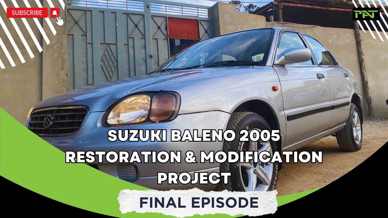 (Project Haider) Suzuki Baleno 2005 Restoration & Modification Project - Final Episode👀 - PAT