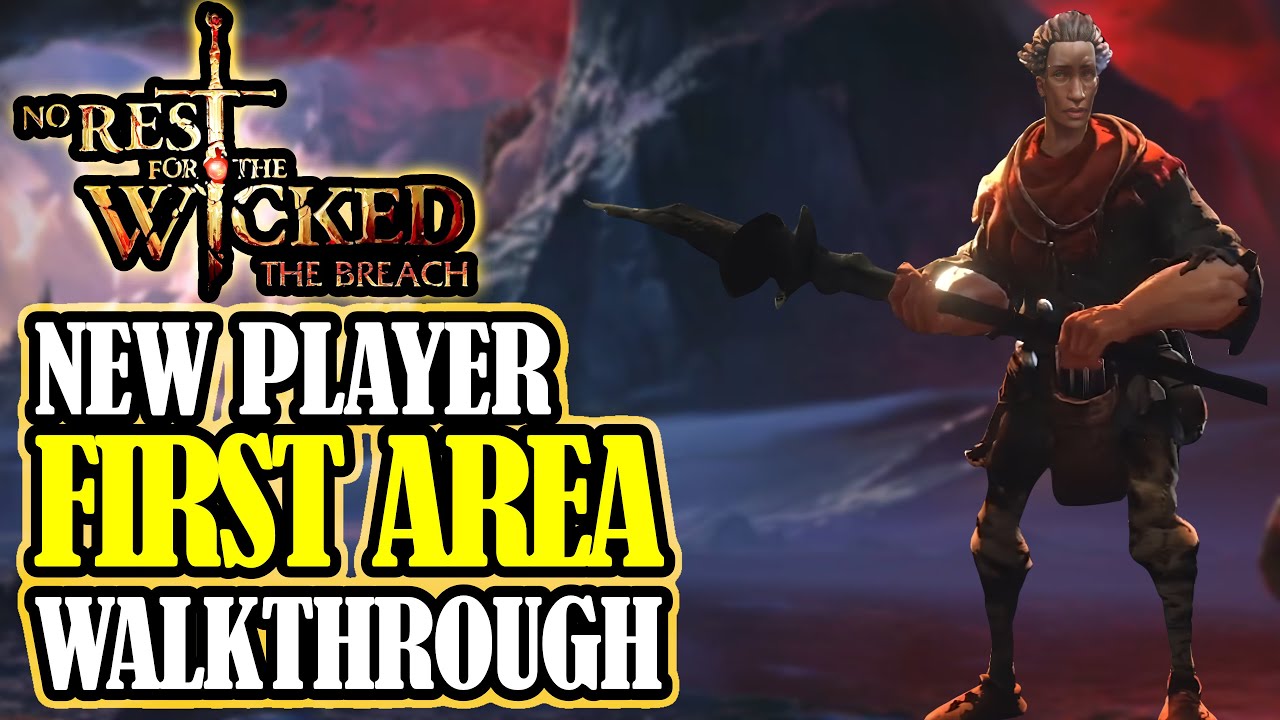 NO REST FOR THE WICKED: NEW Player's Road To Sacrament- Complete Guide To Beating The First Area