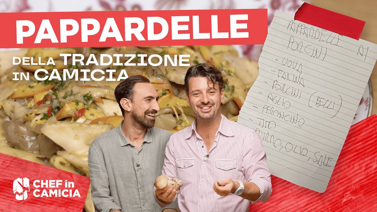 Ricette coi funghi: Pappardelle ai porcini | La Tradizione in Camicia - EP:2 | CHEF in CAMICIA