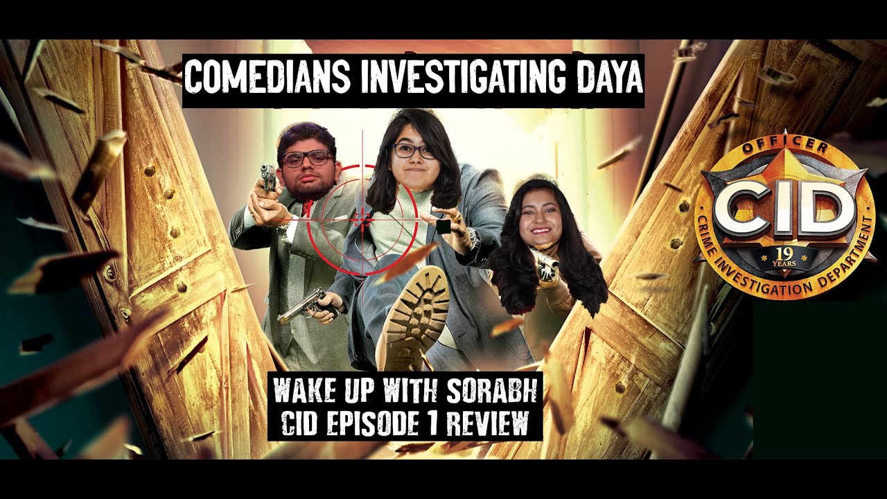 CID #1 Reviewed | Wake Up With Sorabh | @siddharthdudeja @SumairaShaikh @ShreejaChaturvedi|