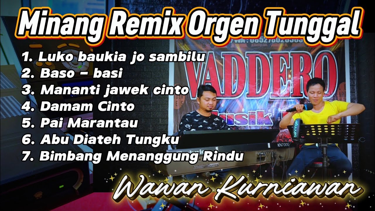 LAGU MINANG TERBARU 2025 cover versi remix - FULL ALBUM MINANG REMIX - COVER WAWAN KURNIAWAN