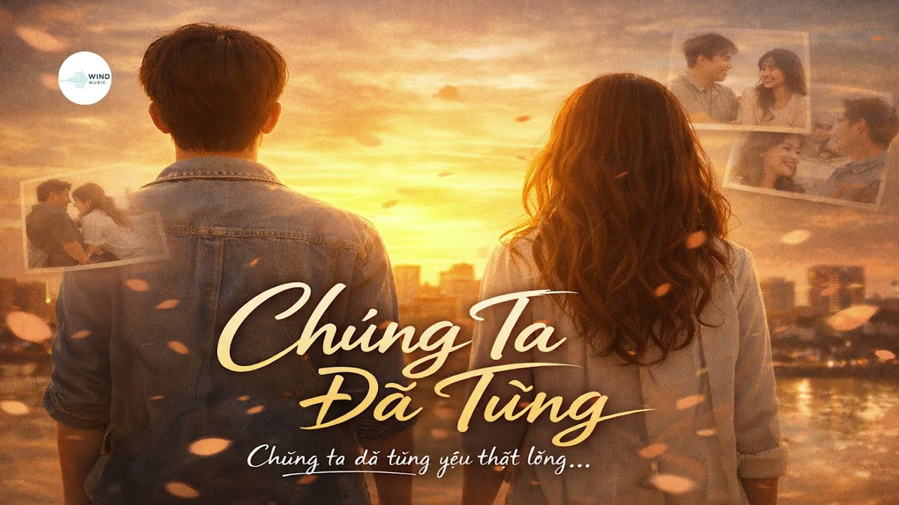 Chúng Ta Đã Từng | Wind Music