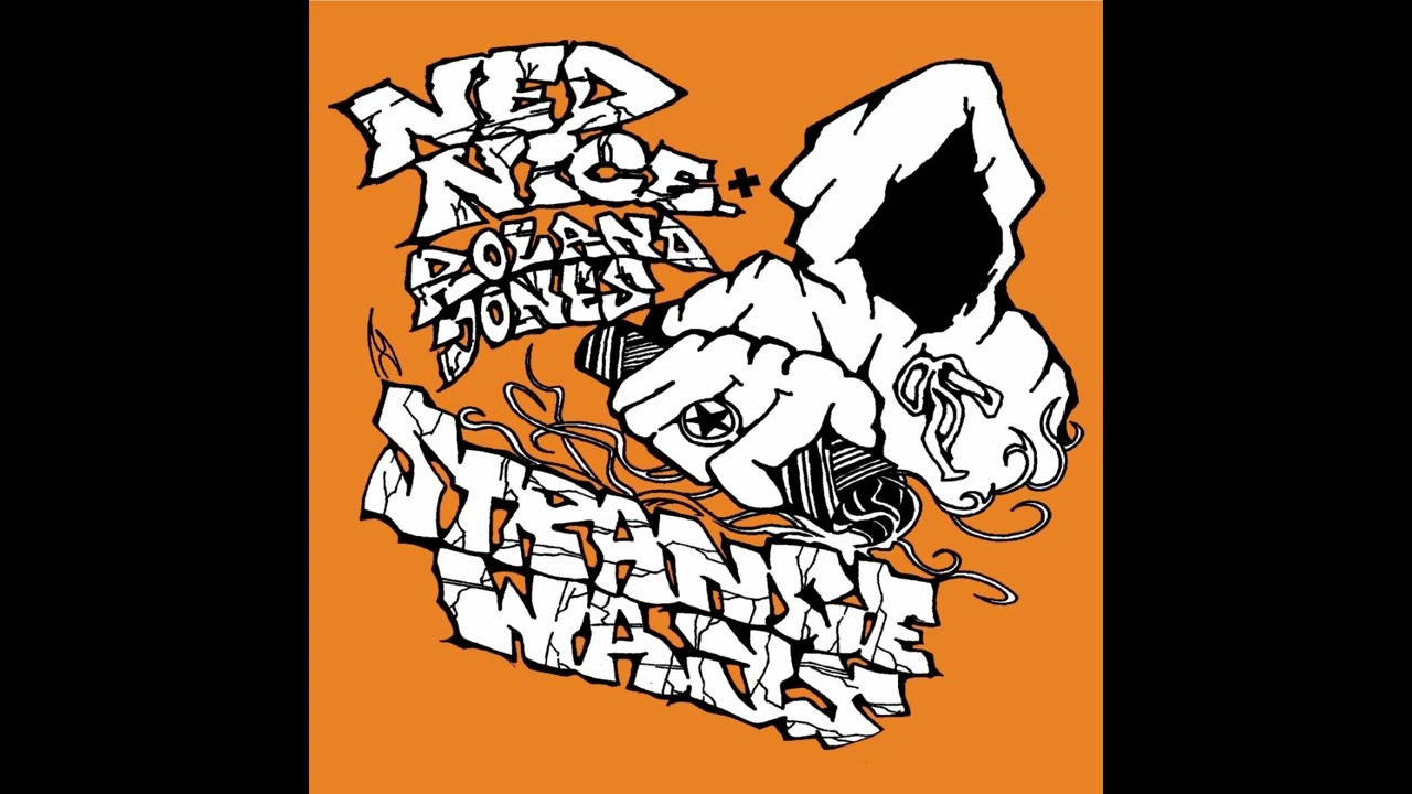 NED NICE & ROLAND JONES - STRANGE WAYS [FULL EP]