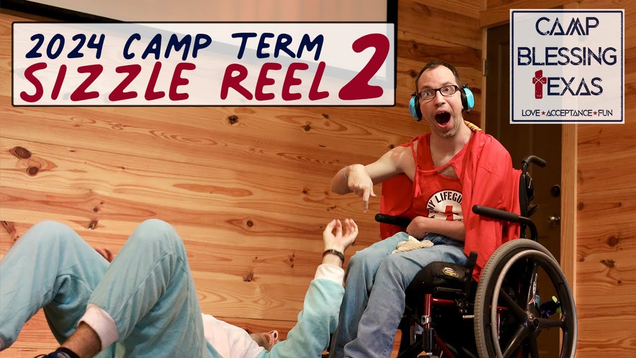 Camp Blessing Texas | 2024 Term 2 Sizzle Reel