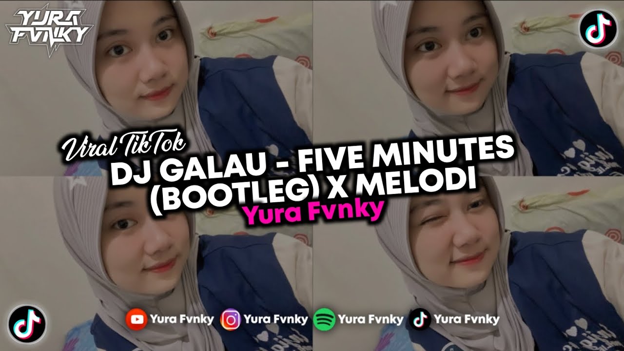 DJ GALAU - FIVE MINUTES (BOOTLEG) X MELODI VIRAL TIKTOK TERBARU 2025
