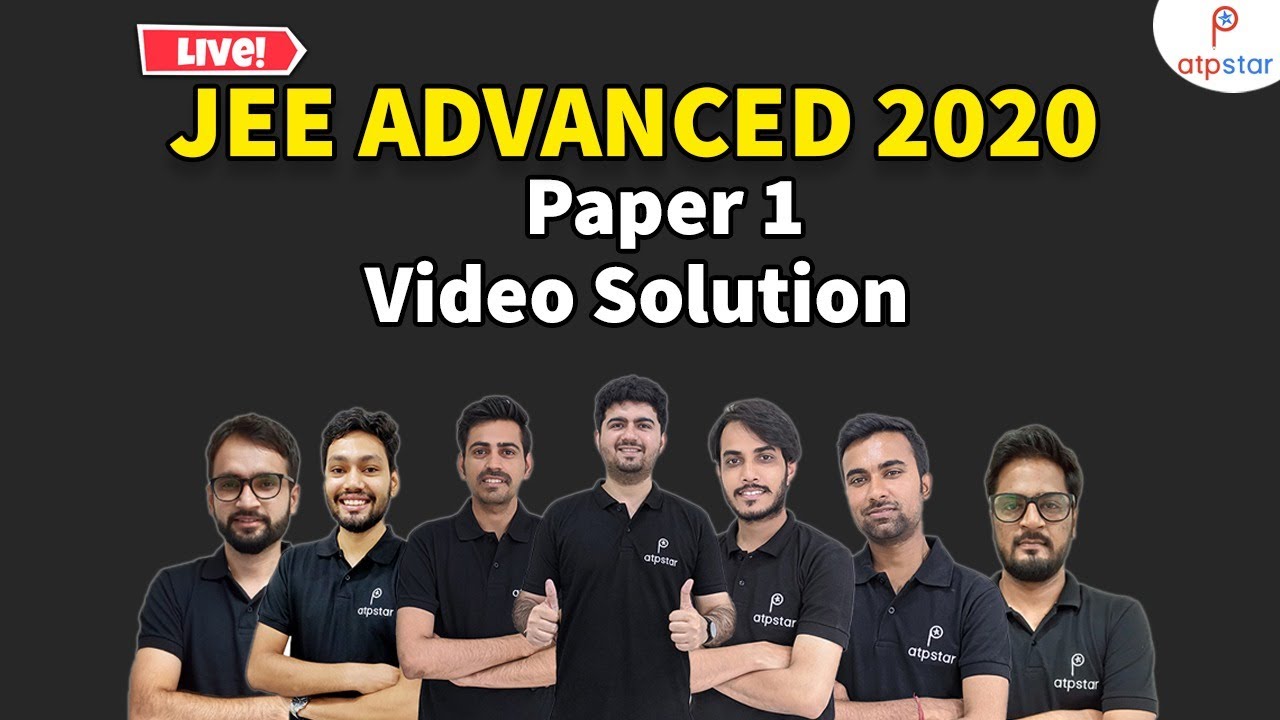 JEE Advanced 2020 Paper Discussion | ATP STAR | Physics | Chemistry | Maths