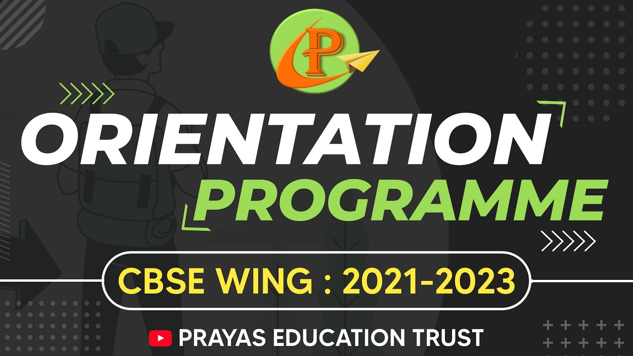 PRAYAS CBSE ORIENTATION: 2021-2023