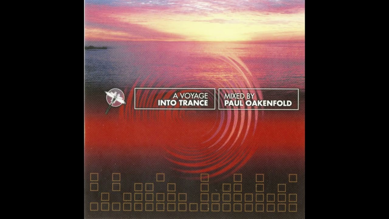 Paul Oakenfold - A Voyage Into Trance (2001)