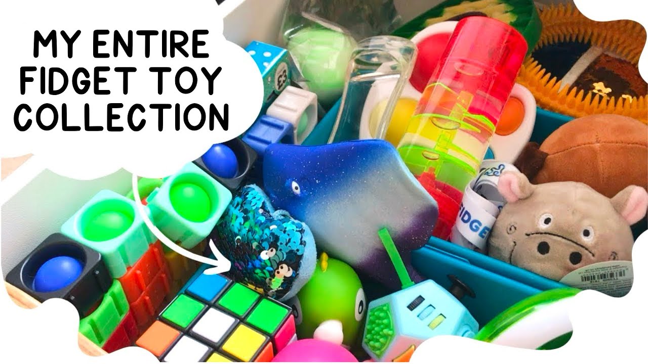 EVERY Fidget Toy I Own! ✧ 21andsensory ✧
