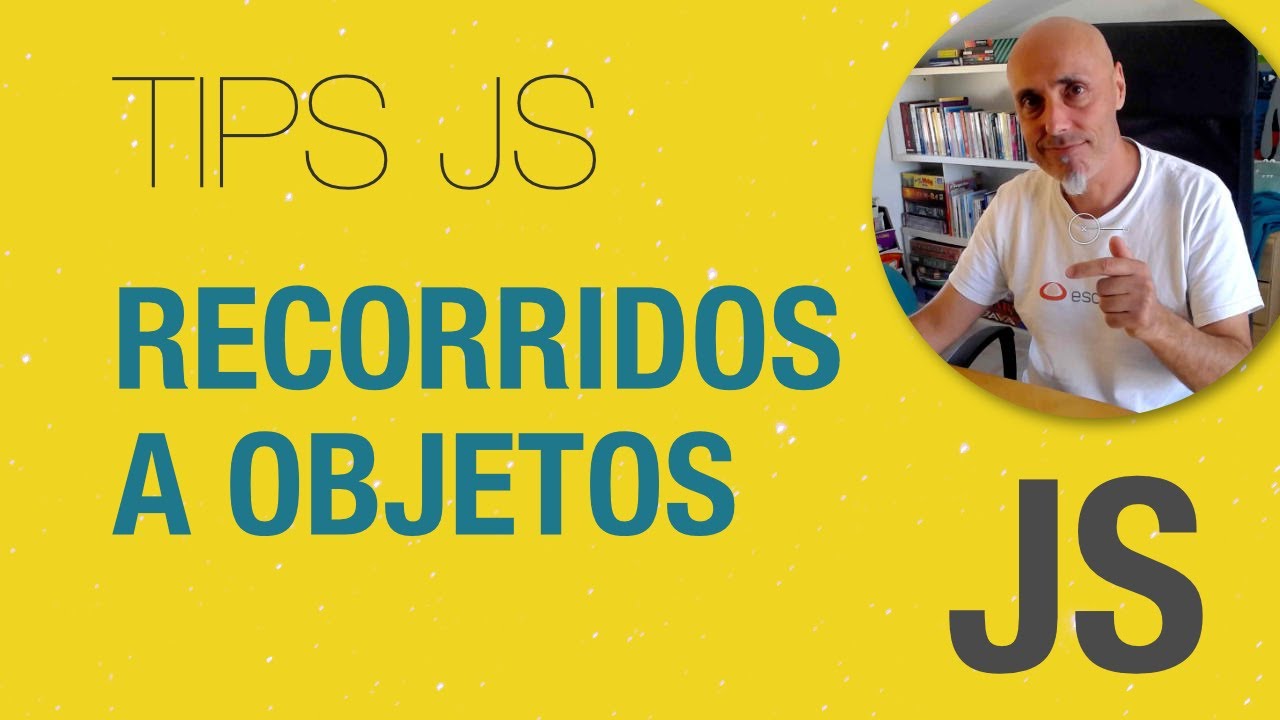 Recorridos a las propiedades de objetos Javascript. Bucle for...in