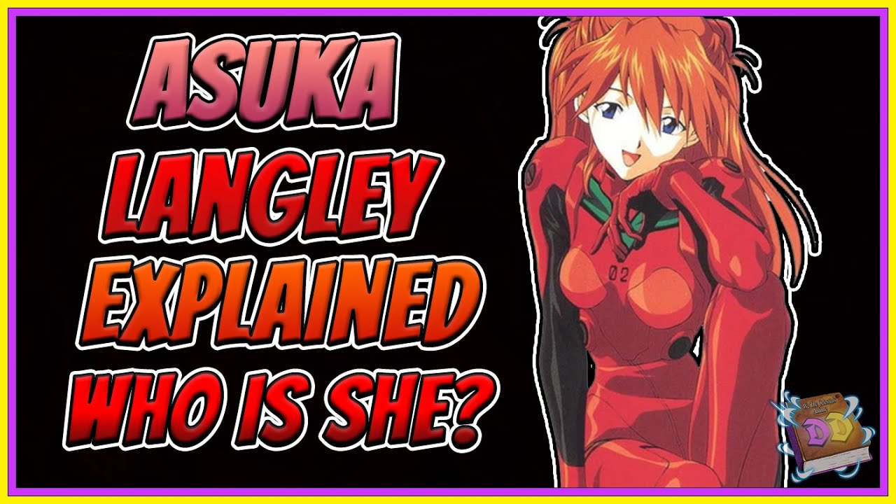 Asuka Explained | Neon Genesis Evangelion Deep Dive