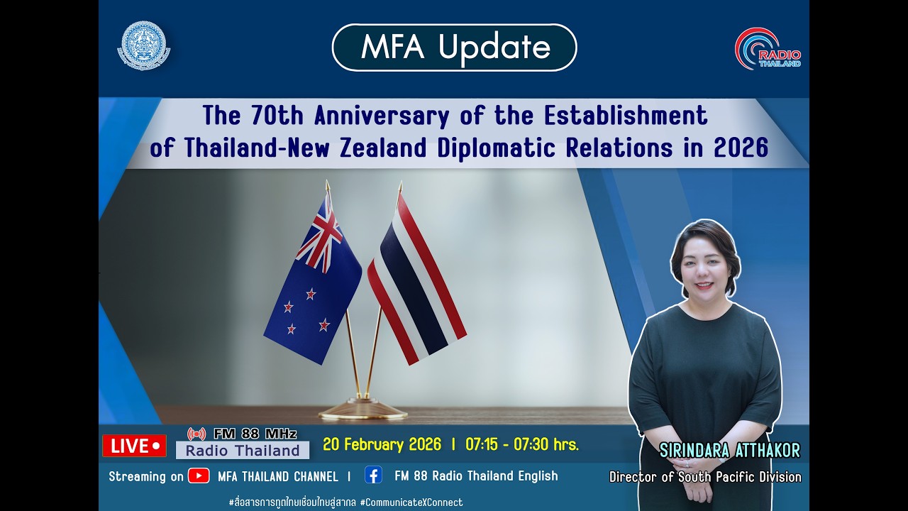 🌐MFA Update : The70thAnniversary of the Establishment of TH–New Zealand Diplomatic Relations in 2026