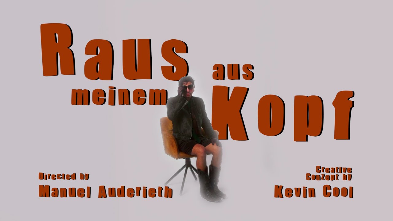 Kevin Cool - Raus aus meinem Kopf  (Official Video) (prod.Markus Wilfinger)