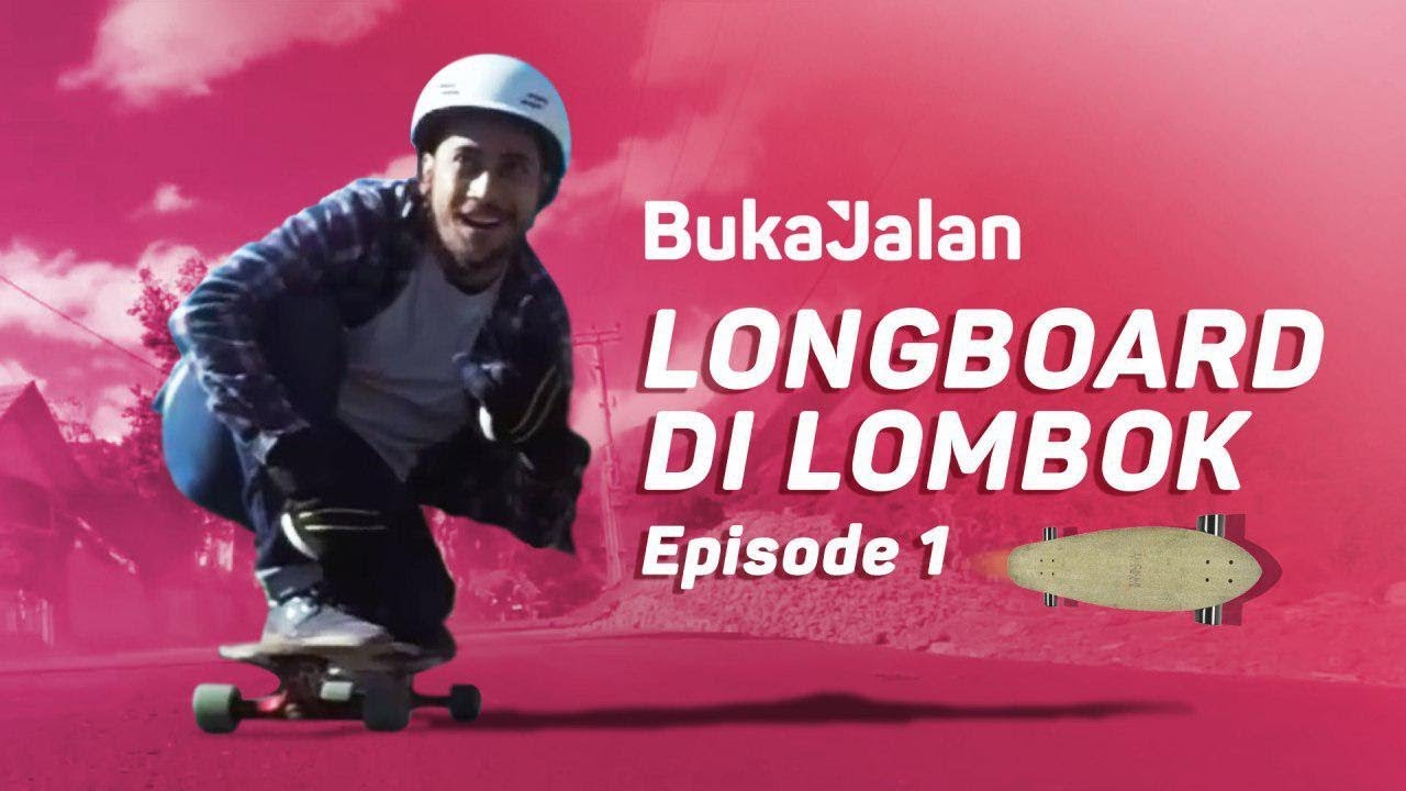 Longboard Downhill di Lombok Episode 1 | BukaJalan