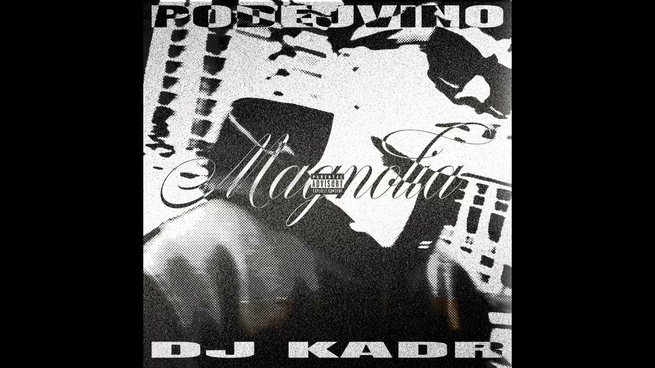 Podejvino & DJ Kadr - Magnolia (Official audio)