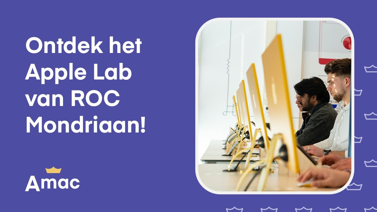 Amac Onderwijs - Ontdek het Apple Lab van ROC Mondriaan!