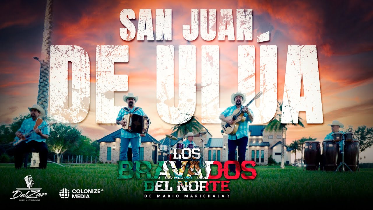 Los Bravados Del Norte De Mario Marichalar - San Juan De Ulua (Video Oficial)